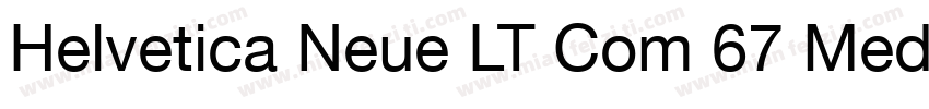 Helvetica Neue LT Com 67 Medium Con字体转换
